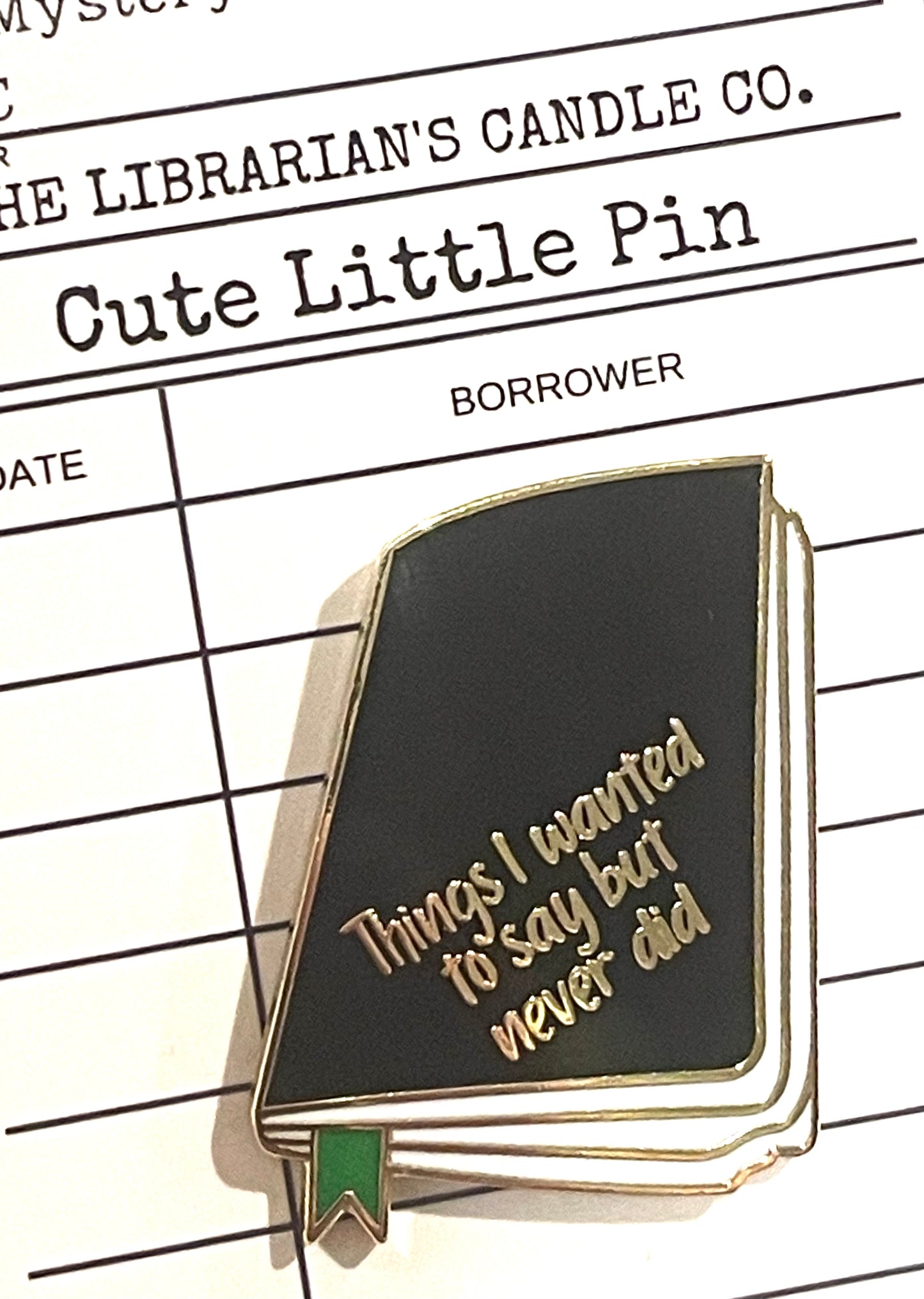 Things I Should Have Said Pin