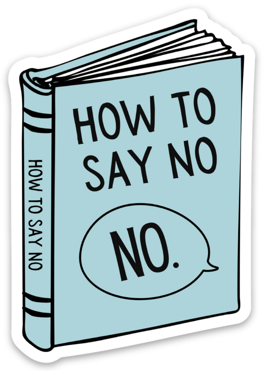 Book Sticker: How to Say No