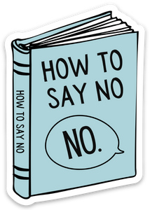 Book Sticker: How to Say No Sticker