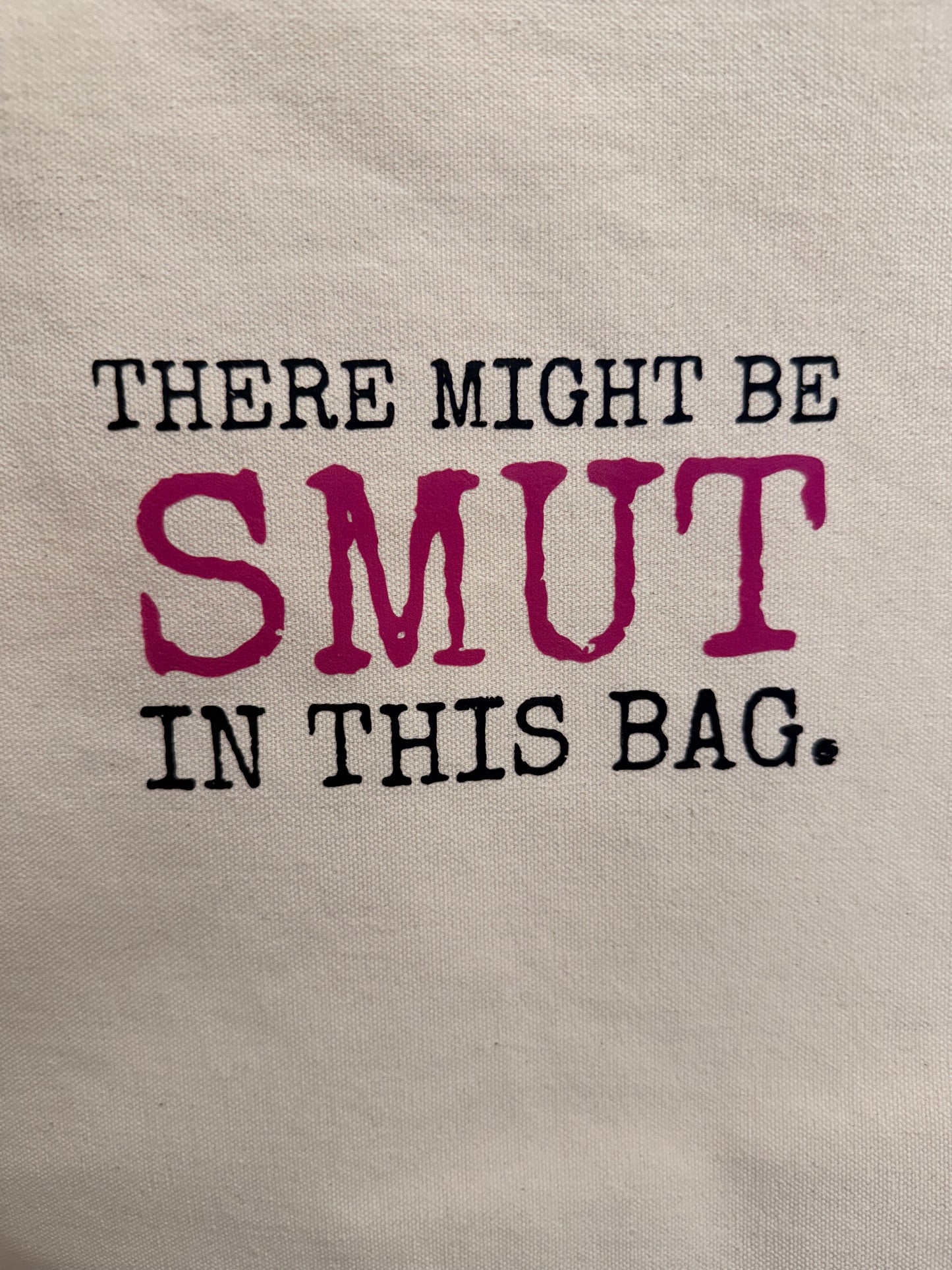 Might Be Smut In This Bag Tote Bag