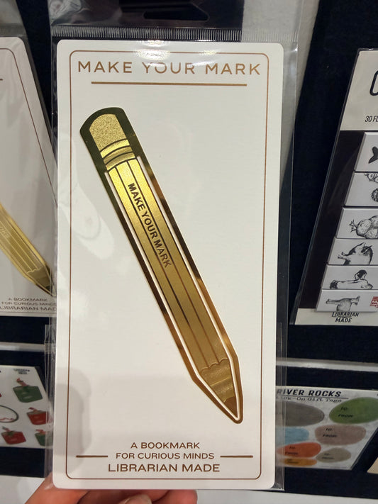 "Make Your Mark" Metal Bookmark - Limited Edition