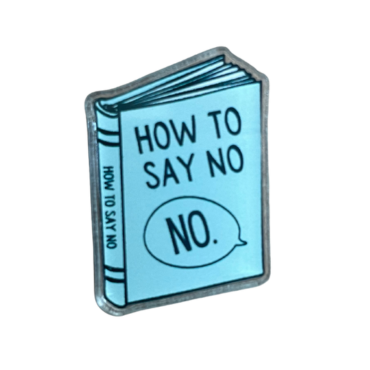 How to Say No Pin